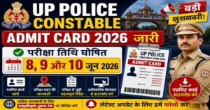 UP Police Constable Admit Card 2026 Download Link
